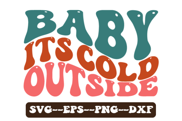 Baby Its Cold Outside Retro Wavy Svg Review
