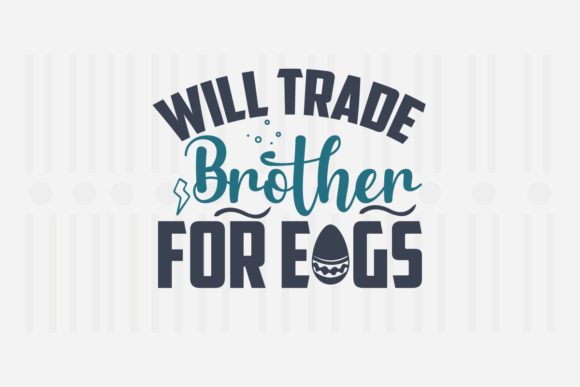 Review: Will Trade Brother for Eggs Easter SVG