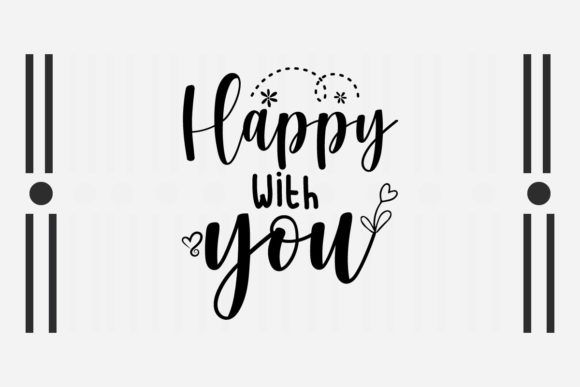 Reviewing Happy with You SVG Love Quotes for Embroidery
